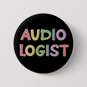 Audiologist Doctor of Audiology Graduation Gifts Button