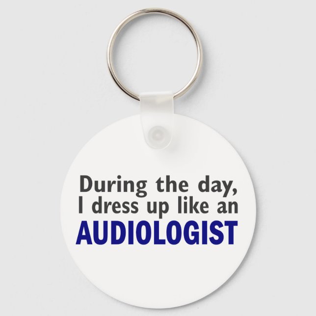 Audiologist During The Day Keychain (Front)