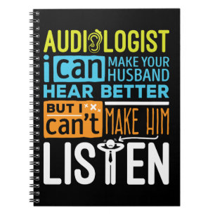 Audiologist Funny Audiology Hear Better  Notebook