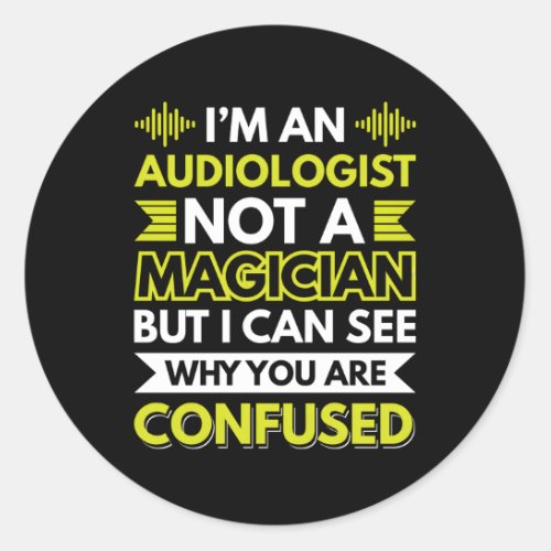 Audiologist Hearing Doctor Audiology Classic Round Sticker