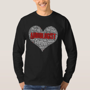 Audiologist Heart Shape Word Cloud Audiology Docto T-Shirt