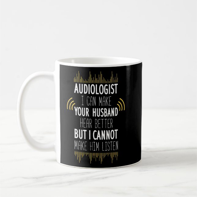 Audiologist I Can Make Your Husband Hear Better Bu Coffee Mug (Left)