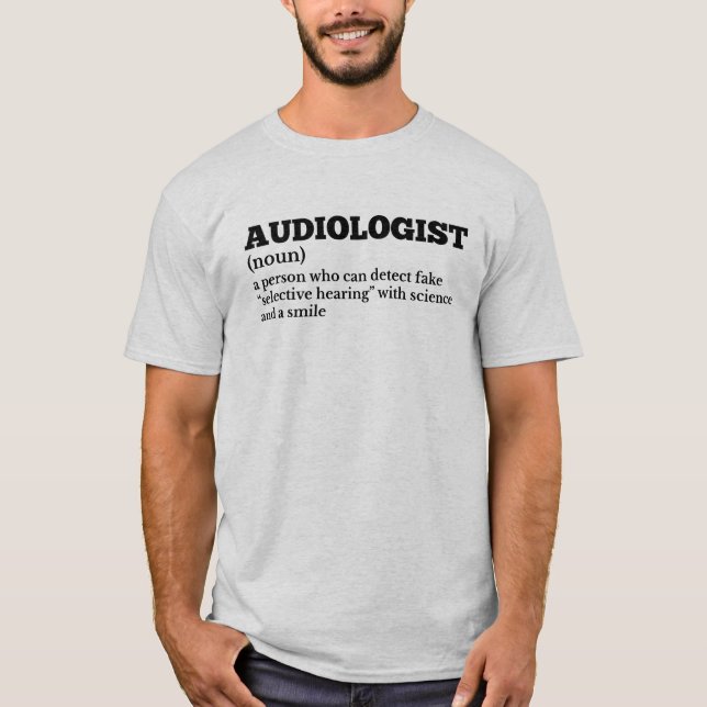 Audiologist Job Definition T-Shirt (Front)