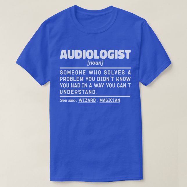 Audiologist Noun Definition Audiology Funny Quote T-Shirt (Design Front)