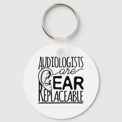Audiologists Are Ear Replacable Keychain