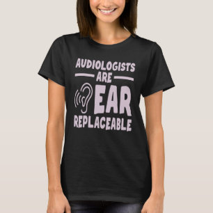 Audiologists Are Ear Replaceable Very Peri Color A T-Shirt