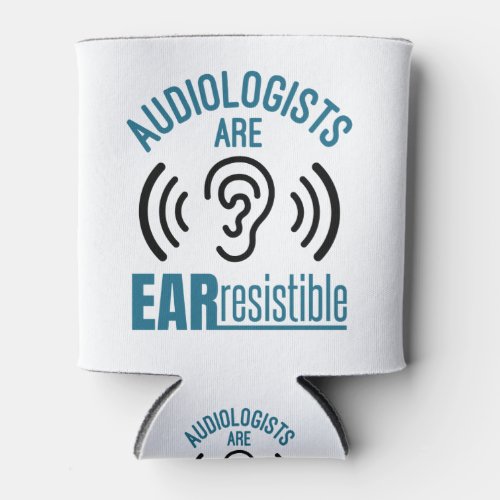 Audiologists Are Ear Resistible Funny Audiology Can Cooler