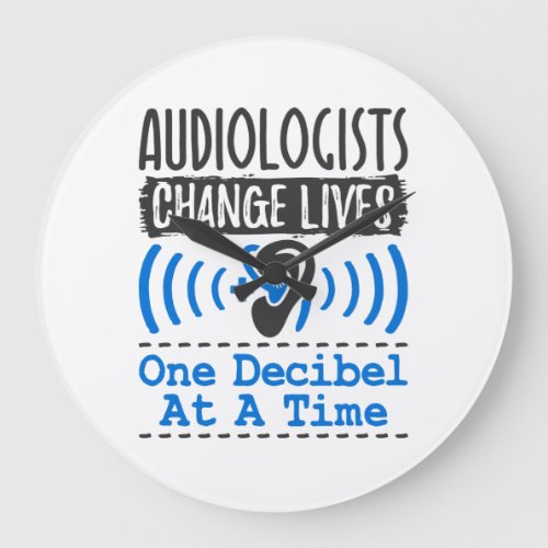 Audiologists Change Lives One Decibel At A Time Large Clock