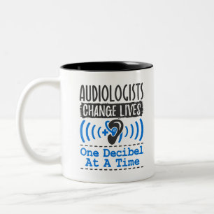 Audiologists Change Lives One Decibel At A Time Two-Tone Coffee Mug