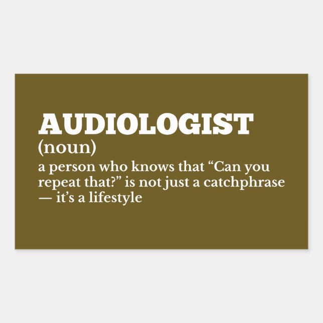 Audiology Humor Job Definition Rectangular Sticker (Front)
