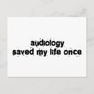Audiology Saved My Life Once Postcard