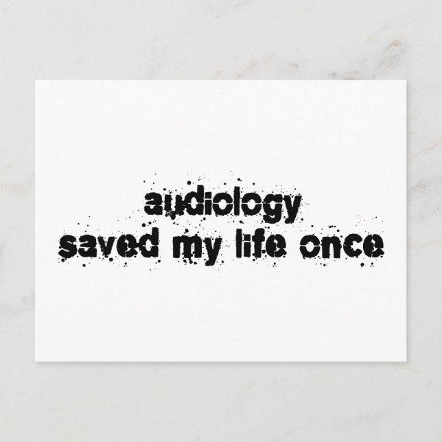 Audiology Saved My Life Once Postcard (Front)