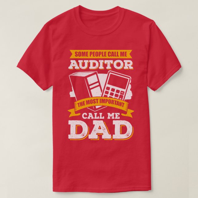 Audit Accounting CPA Auditor Dad Father Gift T-Shirt (Design Front)