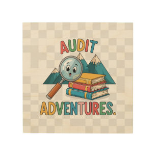 Audit Adventures Wood Wall Art