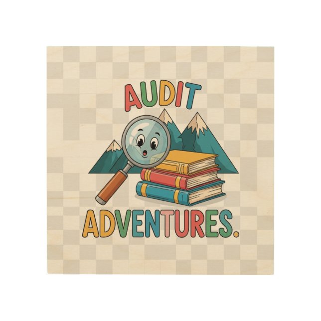 Audit Adventures Wood Wall Art (Front)