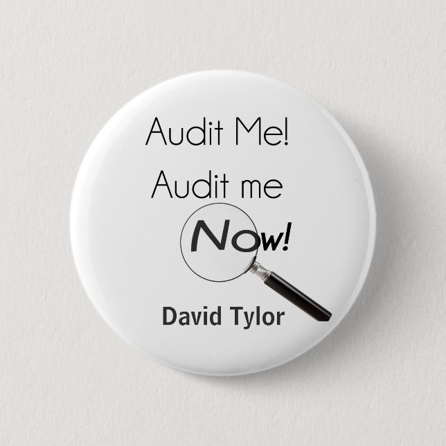 Audit me! pinback button (Front)