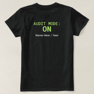 Audit Mode: ON Shirt – CA Student Accounting Tee