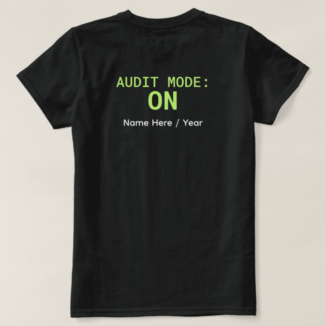 Audit Mode: ON Shirt – CA Student Accounting Tee (Design Back)
