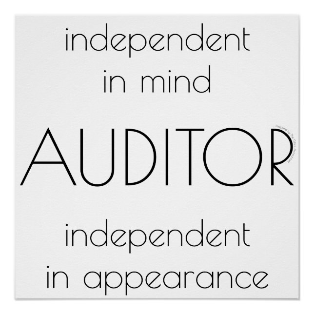 "Auditor: Independent in Mind & Appearance" Poster (Front)