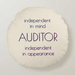 "Auditor: Independent in Mind & Appearance" Round Pillow