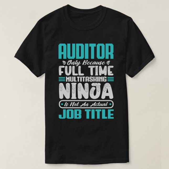 Auditor Multitasker Funny Audit Specialist Job T-Shirt (Design Front)