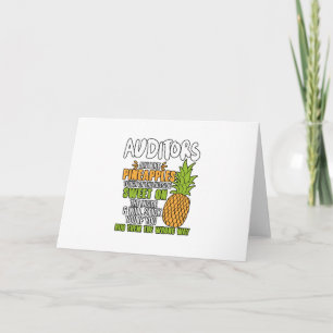Auditors Are Like Pineapples. Card