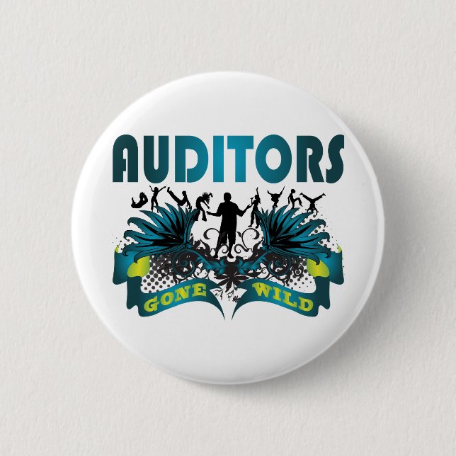 Auditors Gone Wild Button (Front)