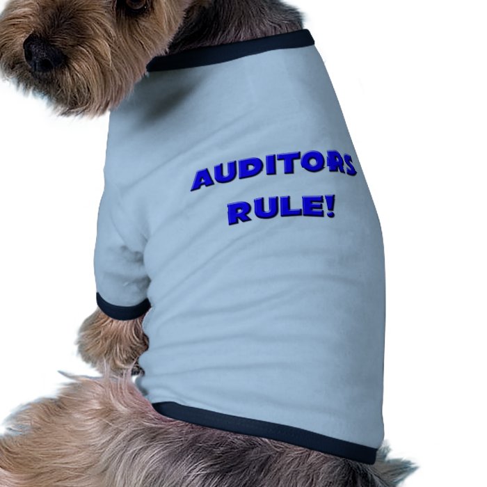 Auditors Rule Dog Tee Shirt