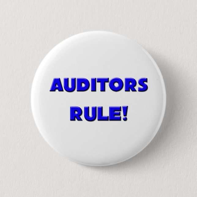Auditors Rule! Pinback Button (Front)