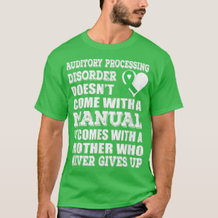 Auditory Processing DisorderGreen Ribbon Awareness T-Shirt