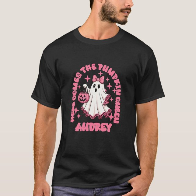 Audrey Custom Here Comes The Pumpkin Queen T-Shirt (Front)