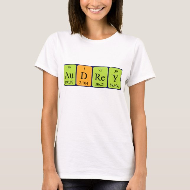 Audrey periodic table name shirt (Front)