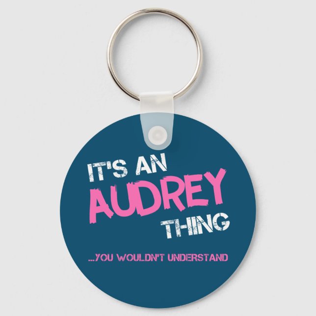 Audrey thing you wouldn't understand name keychain (Front)