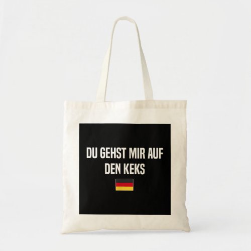 Auf den Keks Gehen German Language Germany German  Tote Bag