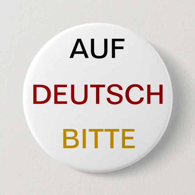 Auf Deutsch bitte Pinback Button (Front)