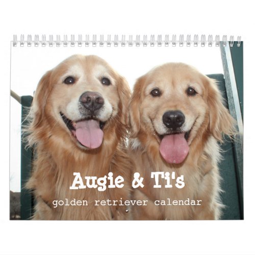 Augie and Tis 2022 Golden Retriever Dog Calendar