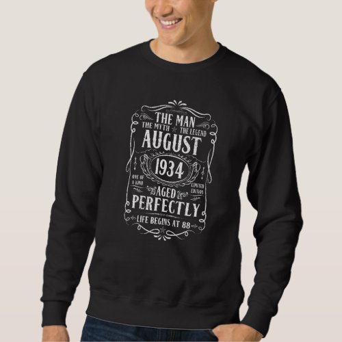 August 1934 Man Myth Legend  88th Birthday 88 Year Sweatshirt