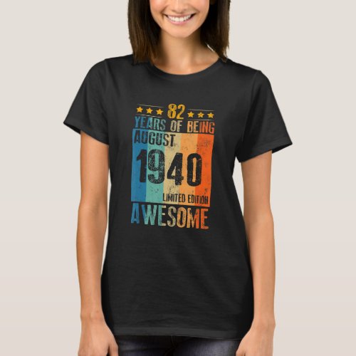 August 1940  82 Year Of Being Awesome T_Shirt