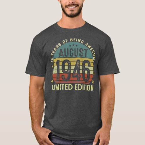 August 1946 76 Years Old Gift For Men Vintage T_Shirt