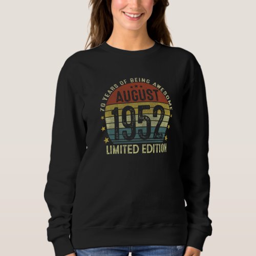 August 1952  70th Birthday 70 Years Old Sweatshirt