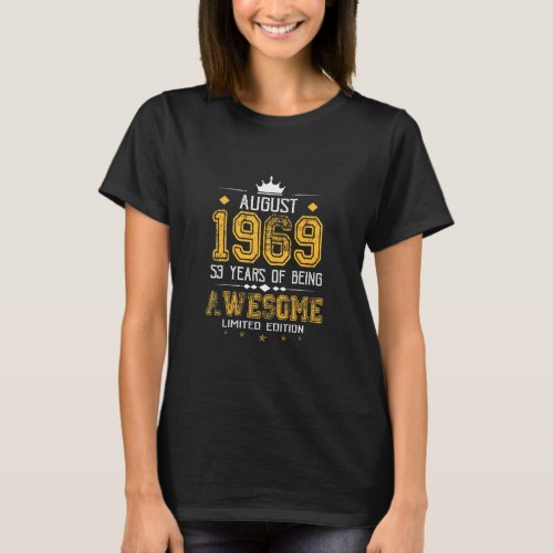 August 1969 53 Years Of Being Awesome  T_Shirt