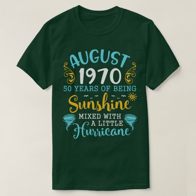 August 1970 Happy Birthday 50 Years Of Being Sunsh T-Shirt (Design Front)