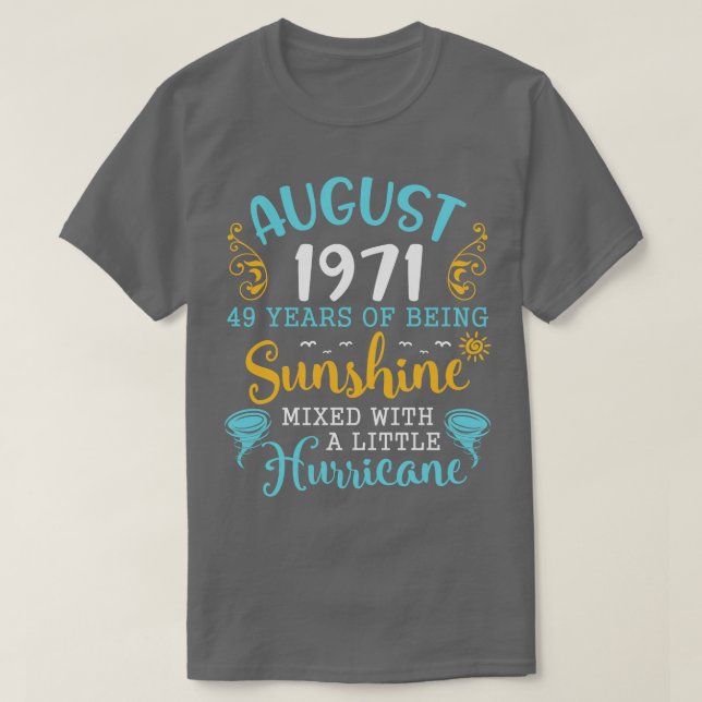August 1971 Happy Birthday 49 Years Of Being Sunsh T-Shirt (Design Front)