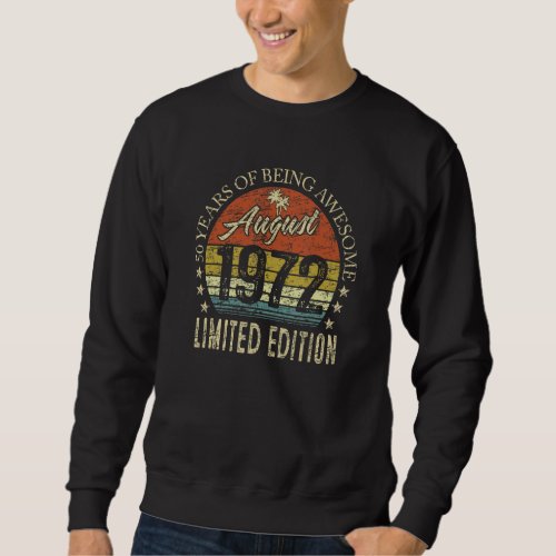 August 1972 50 Years Old  50th Birthday Sweatshirt