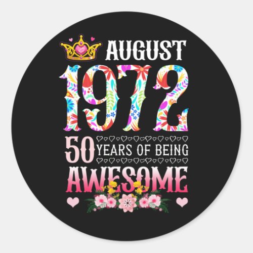 August 1972 50th Birthday 50 Years Awesome Floral Classic Round Sticker