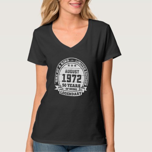 August 1972 50th Birthday  50 Years Of Being Legen T_Shirt