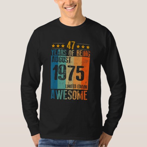 August 1975  47 Year Of Being Awesome T_Shirt