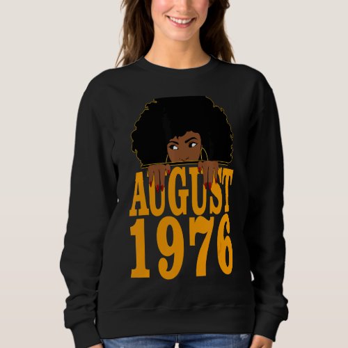 August 1976 46th Birthday 46 Years Old Black Women Sweatshirt