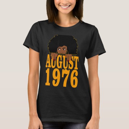 August 1976 46th Birthday 46 Years Old Black Women T_Shirt