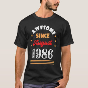 August 1986 Birthday Awesome Since 1986 August Vin T-Shirt